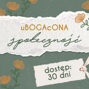 Dostęp na 30 dni do Społeczności uBOGAcONA