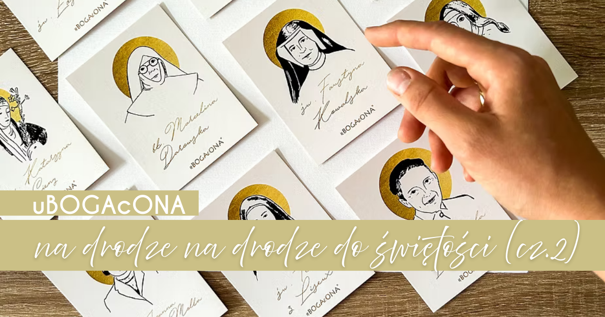 uBOGAcONA na drodze do świętości cz. 2