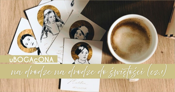 uBOGAcONA na drodze do świętości cz. 1