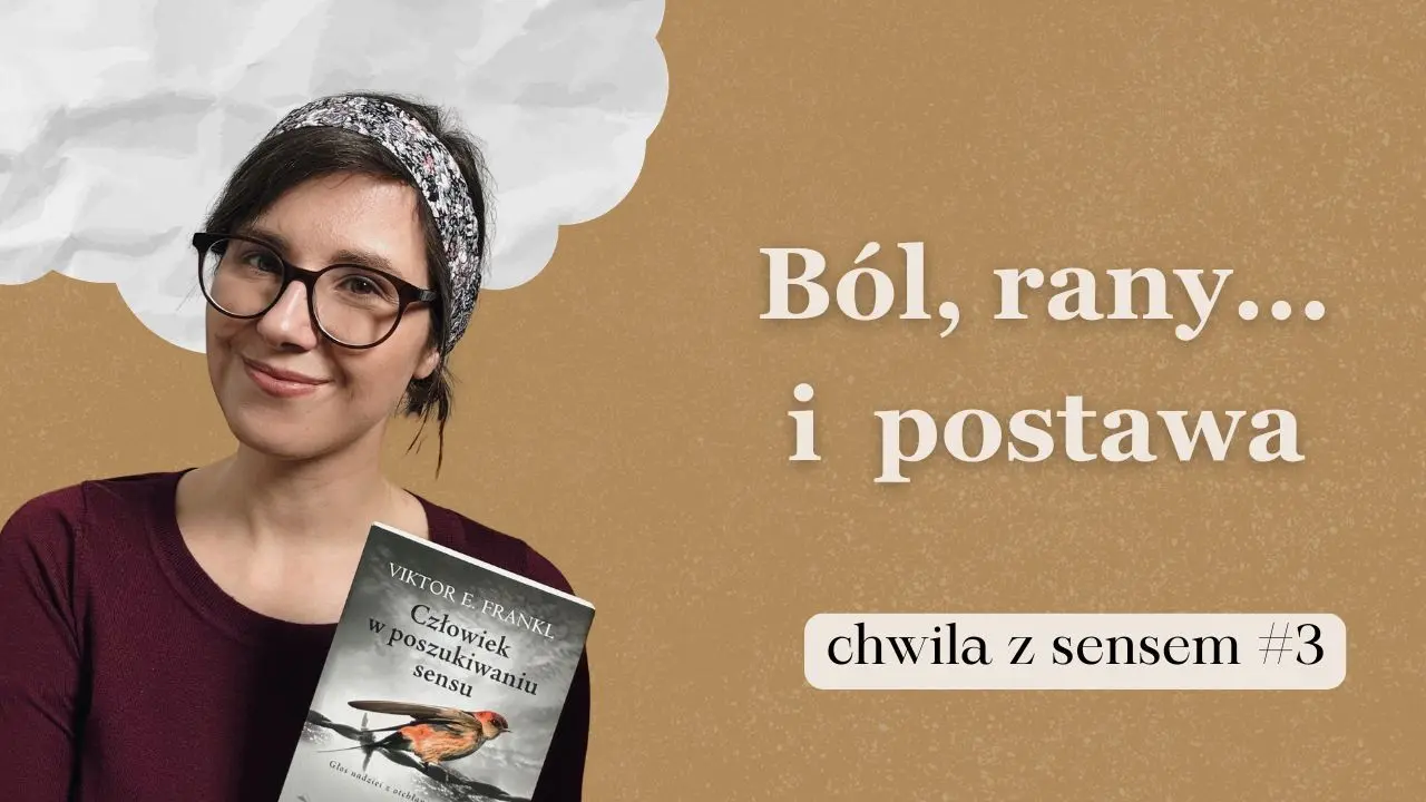 Chwila z sensem... trud, rany, cierpienie i postawa