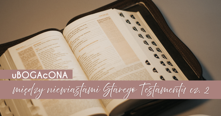 Między niewiastami Starego Testamentu cz. 2